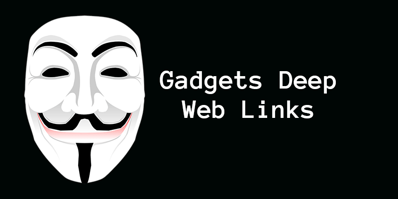 Gadgets Deep Web Links