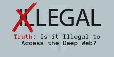 Is it Illegal to access the deep web