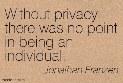 Without Privacy There’s no Point in Being an Individual – Jonathan Franzen